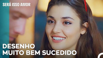 Serkan Gostou Do Desenho De Projeto De Eda - Será Isso Amor Episodio 12