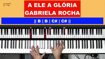 A Ele a Glória - Gabriela Rocha - Aula de Teclado