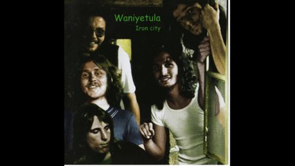 Waniyetula – Iron City : Rock, Krautrock, Prog Rock