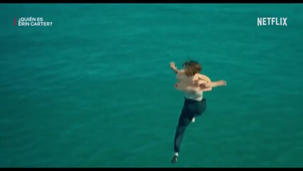 Quién es ERIN CARTER Tráiler Netflix