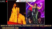 Made in America Festival, Featuring Lizzo and SZA, Canceled - 1breakingnews.com