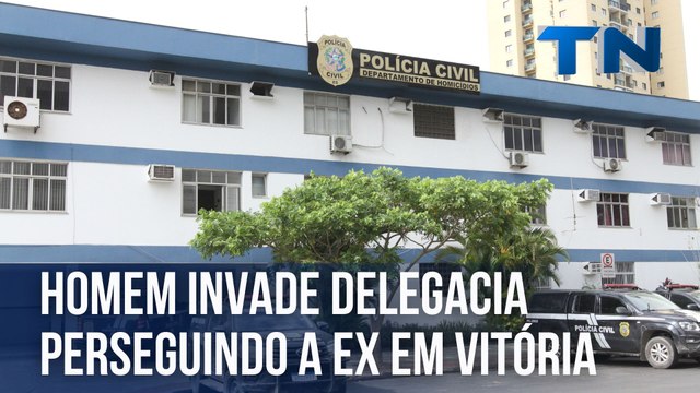 Homem invade delegacia perseguindo a ex-mulher em Vitória