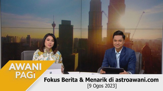 AWANI Pagi: Berita tumpuan & menarik di astroawani.com [9 Ogos 2023]