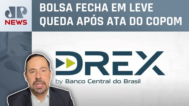 Luís Artur Nogueira analisa lançamento do Drex e movimentações do mercado financeiro