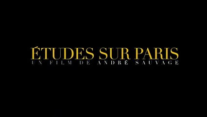 Études sur Paris Bande-annonce (FR)