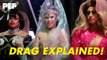 DRAG EXPLAINED by Drag Race Philippines Queens | PEP Interviews