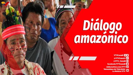 El Mundo en Contexto | Diálogos Amazónicos buscan unificar acciones en protección a la Amazonía