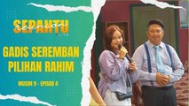 10 Minit bersama Sepahtu Reunion Live! -  Gadis Seremban Pilihan Rahim [Episod 4]