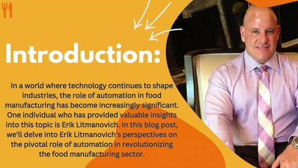Erik Litmanovich Shares The Crucial Role of Automation in Food Manufacturing