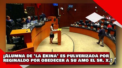 ¡VEAN! ¡alumna de la Ekina es pulverizada por Reginaldo por obedecer a su amo el Sr. X. vs. AMLO!