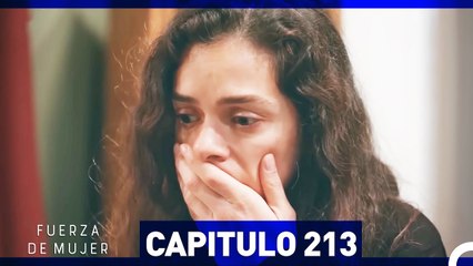 Fuerza de Mujer - Capítulo 213 (Espanol Doblado)