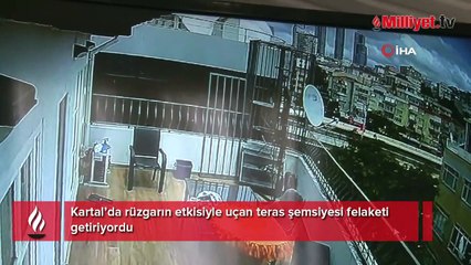 Kartal’da rüzgarın etkisiyle uçan teras şemsiyesi felaketi getiriyordu