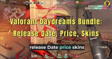 All Details About Daydreams Bundle in Valorant | VALORANT Update | @AvengerGaming71