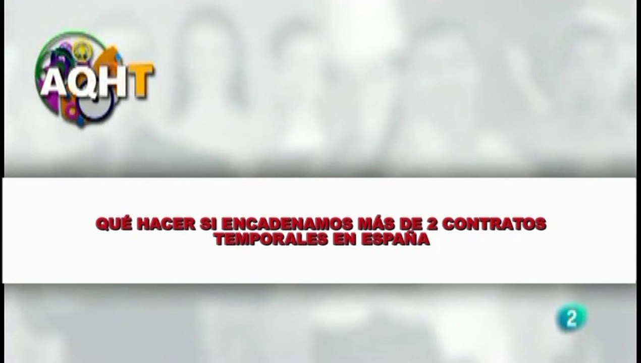 QUÉ HACER SI, ENCADENAMOS MÁS DE 2 CONTRATOS TEMPORALES EN ESPAÑA