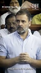 ‘Murdered India in Manipur’ | Watch Rahul Gandhi's attack on Modi government