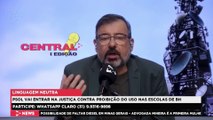 Central 98  | Psol vai entrar com ação na Justiça contra projeto que proíbe linguagem neutra nas escolas de BH