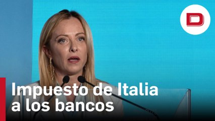 Meloni reduce el impacto del impuesto a la banca tras las pérdidas millonarias