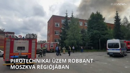Hatalmas és még  felderítetlen robbanás történt egy Moszkva melletti hadiüzemben