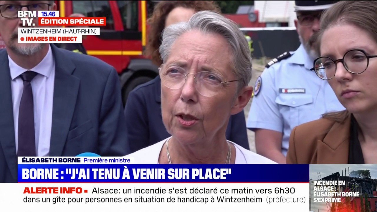 Incendie en Alsace: "On déplore 8 personnes décédées et 3 adultes sont portés disparus" annonce Élisabeth Borne