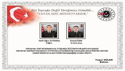 2 SOLDATS ONT ÉTÉ MARTYRS APRÈS UN INCENDIE DE HARCÈLEMENT DANS LA RÉGION D'OPÉRATION ANKARA-CAWN-LOCK