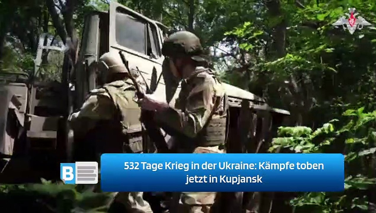 532 Tage Krieg in der Ukraine: Kämpfe toben jetzt in Kupjansk