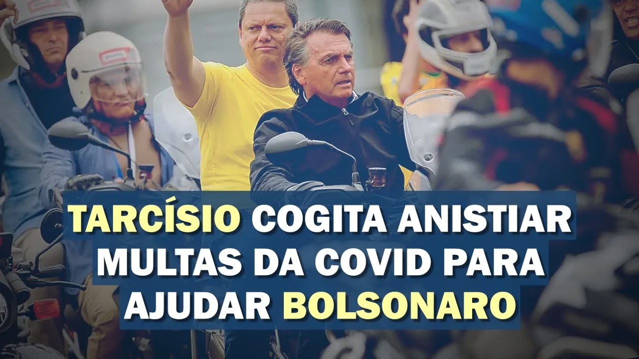 BOLSONARO FOI MULTADO PELO GOVERNO PAULISTA, MAS PODE SER PERDOADO POR TARCÍSIO | Cortes 247