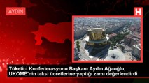 Tüketici Konfederasyonu Başkanı Aydın Ağaoğlu, UKOME'nin taksi ücretlerine yaptığı zamı değerlendirdi