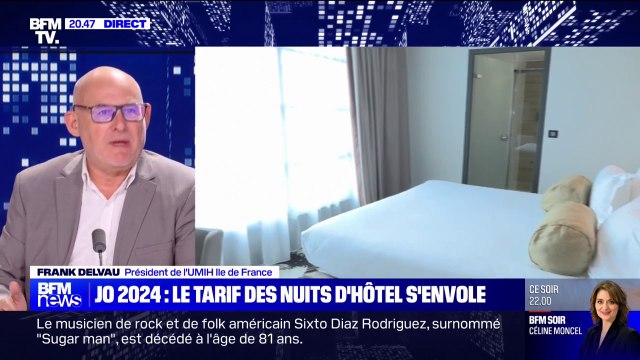 Prix des nuits d'hôtel pendant les JO: La régulation va se faire quand l'ensemble des chambres sera ouverte , pour Frank Delvau (président de l'UMIH Île-de-France)