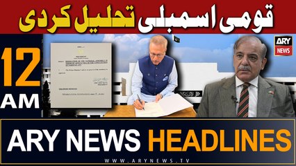 ARY News 12 AM Headlines 10th August 2023 | Qaumi Assembly Tahleel Kar Di