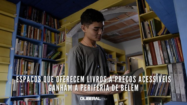 Espaços que oferecem livros a preços acessíveis ganham a periferia de Belém