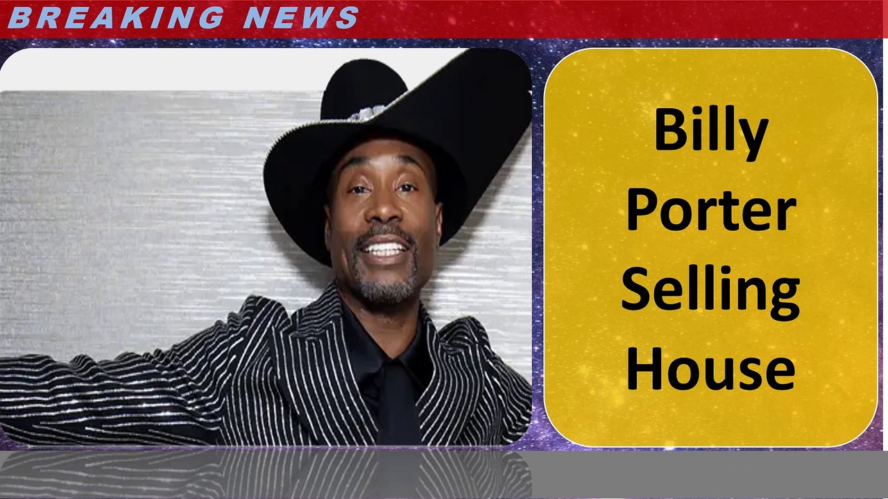 Billy Porter Selling House