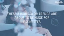 These 3 Hair Color Trends Are About to Be Huge for Brunettes