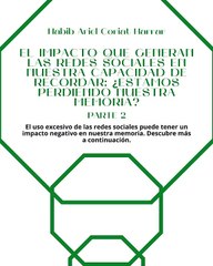 |HABIB ARIEL CORIAT HARRAR | EL FOMO Y SU IMPACTO EN NUESTRA MEMORIA (PARTE 2) (@HABIBARIELC)