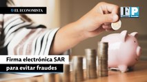Firma electrónica SAR para evitar fraudes