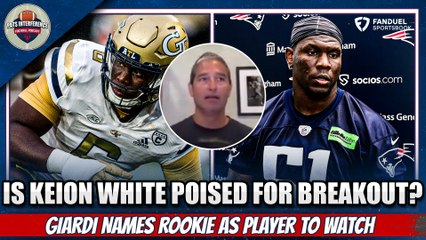 Giardi Reveals Why Keion White Is a Key Player for Patriots Fans to Watch 🏈