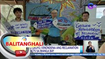 Ilang grupo, kinondena ang reclamation projects sa Manila Bay | BT