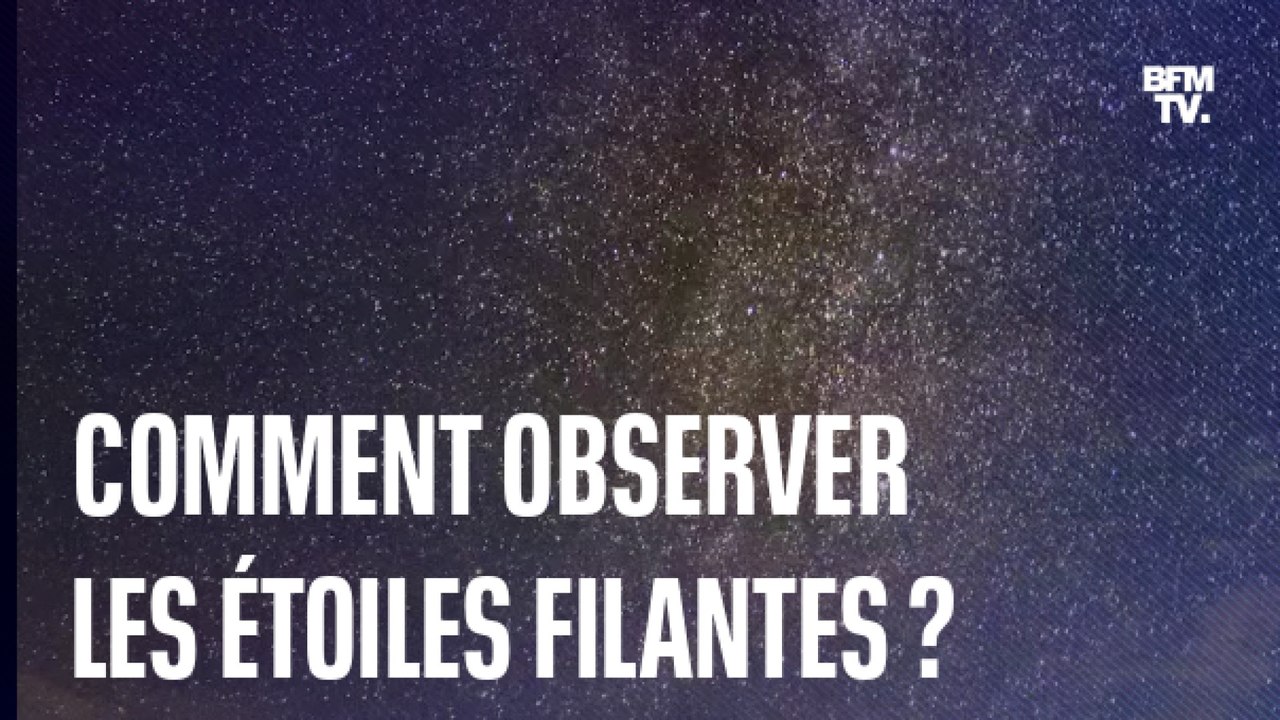 Comment observer la pluie d'étoiles filantes des Perséides, qui aura lieu la nuit du 12 août?