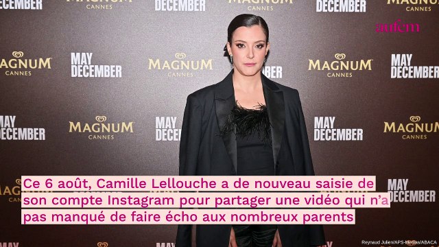 Ça ne marche pas du tout Camille Lellouche partage les difficultés qu'elle rencontre avec sa fille