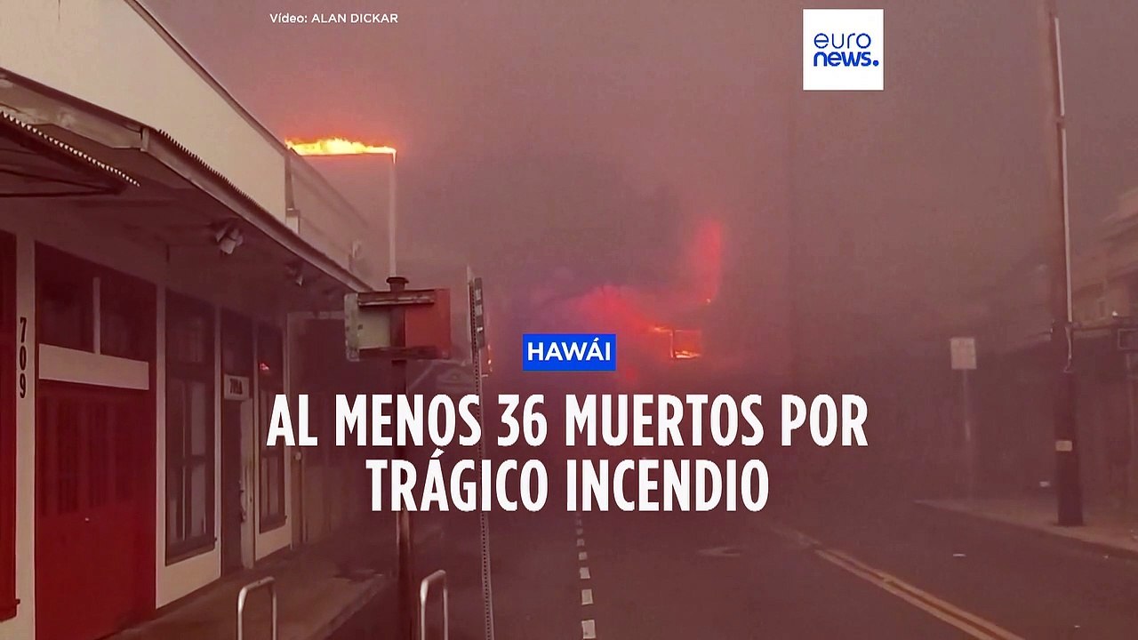 Hawái | Trágico incendio: al menos 36 muertos,...