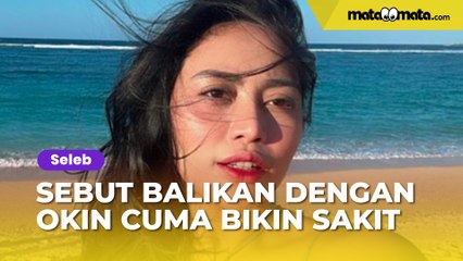 Sudah Punya Kebahagian Sendiri, Rachel Vennya Sebut Balikan dengan Okin Cuma Bikin Sakit