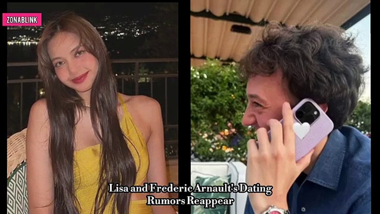 Is BLACKPINK's Lisa Dating Frederic Arnault? Reports, Details