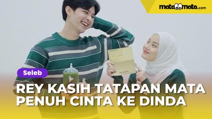 Rey Mbayang Kasih Tatapan Mata Penuh Cinta ke Dinda Hauw Malah Dinyinyiri: Jangan Mengumbar..