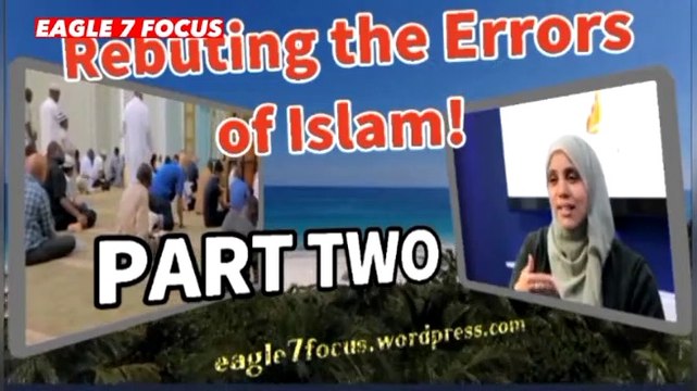 PART II | REBUTTING THE ERRORS OF ISLAM
