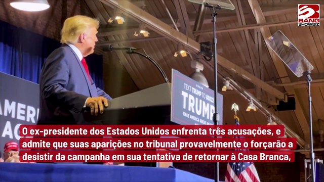 Trump teme que acusações criminais prejudiquem candidatura às eleições de 2024