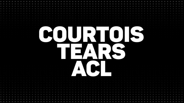 Breaking News - Courtois tears ACL