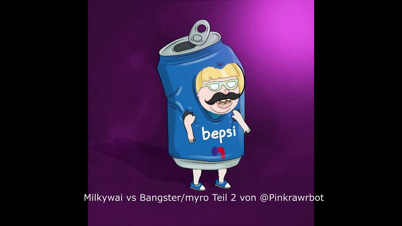 Pal Milkywai vs Bangster myro Teil 2