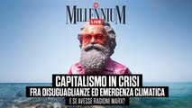 Capitalismo in crisi fra disuguaglianze ed emergenza climatica: e se avesse ragione Marx?