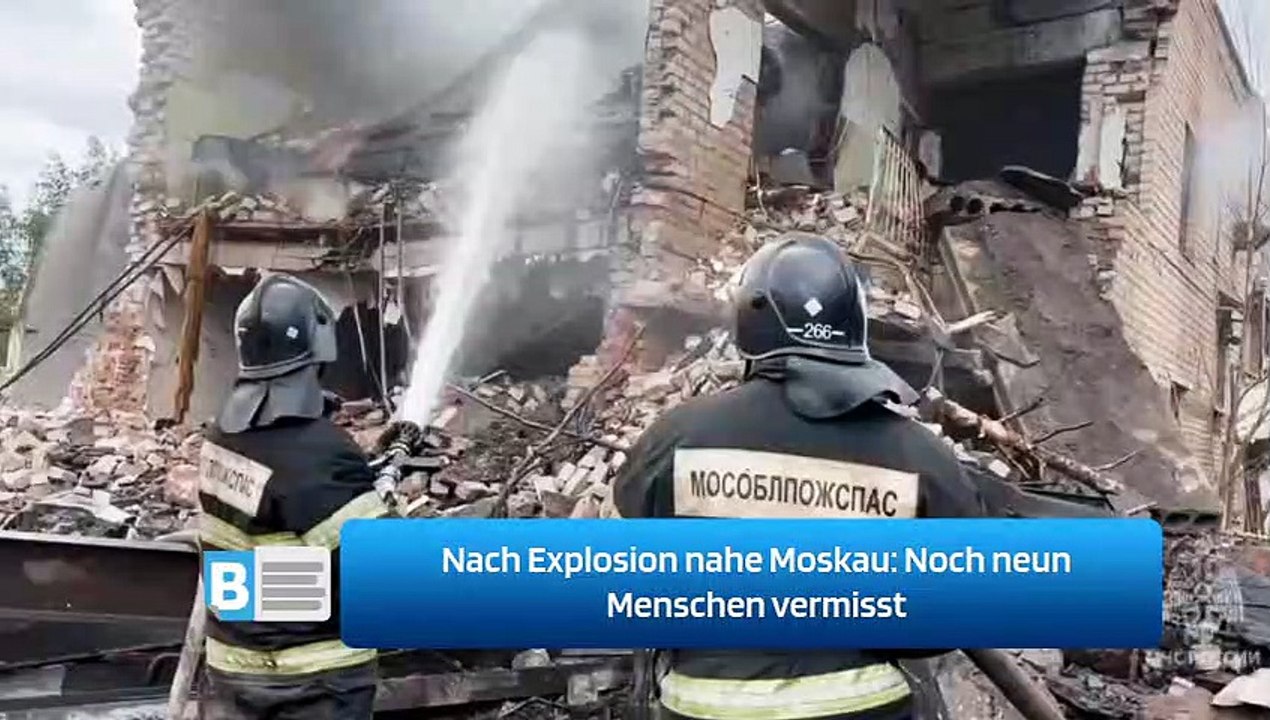 Nach Explosion nahe Moskau: Noch neun Menschen vermisst