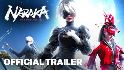 NARAKA: BLADEPOINT X NieR Official Crossover Trailer