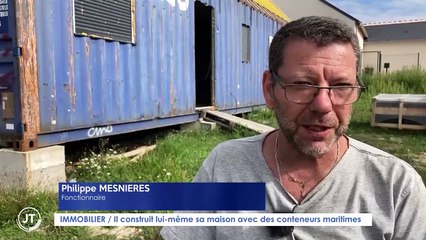 IMMOBILIER / Il construit lui-même sa maison avec des conteneurs maritimes